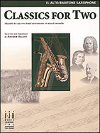 Classics for Two, E-Flat Alto/Baritone Saxophones