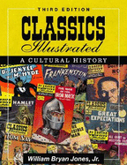 Classics Illustrated: A Cultural History, 3d ed.