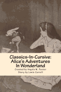 Classics-In-Cursive: Alice's Adventures In Wonderland