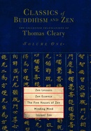 Classics of Buddhism and Zen, Volume One: The Collected Translations of Thomas Cleary