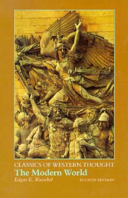 Classics of Western Thought Series : The Modern World, Volume III - Knoebel, Edgar