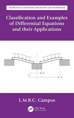 Classification and Examples of Differential Equations and Their Applications - Braga Da Costa Campos, Luis Manuel