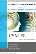 Classification and Statistical Manual of Extrasensory Experiences, 1st Edition: CSM-Ee