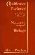 Classification, Evolution, and the Nature of Biology