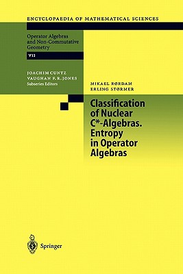 Classification of Nuclear C*-Algebras. Entropy in Operator Algebras - Rordam, M., and Stormer, E.