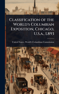 Classification of the World's Columbian Exposition, Chicago, U.S.a., L893