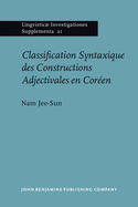 Classification Syntaxique Des Constructions Adjectivales En Coreen