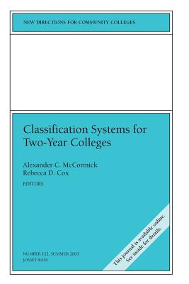 Classification Systems Two Yr - CC, and McCormick, Alexander, and Cox, Rebecca