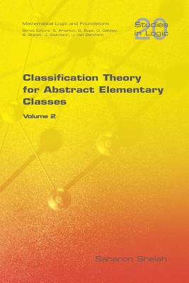 Classification Theory for Abstract Elementary Classes: Volume 2 - Shelah, Saharon