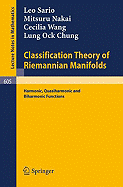 Classification Theory of Riemannian Manifolds: Harmonic, Quasiharmonic and Biharmonic Functions - Sario, S R, and Nakai, M, and Wang, C