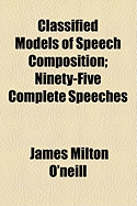 Classified Models of Speech Composition: Ninety-Five Complete Speeches