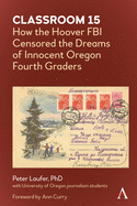 Classroom 15: How the Hoover FBI Censored the Dreams of Innocent Oregon Fourth Graders