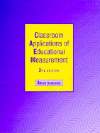 Classroom Applications of Educational Measurement