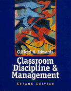 Classroom Discipline and Management - Edwards, Clifford H