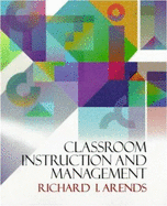 Classroom Instruction and Management - Arends, Richard