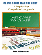 Classroom Management by Rmj: A Step-By-Step Comprehensive Approach
