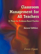 Classroom Management for All Teachers: 12 Plans for Evidence-Based Practice - Cipani, Ennio, PhD