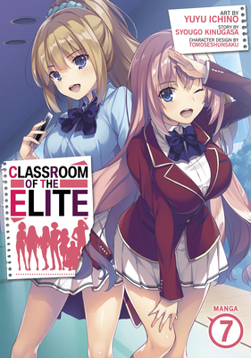 Classroom of the Elite (Manga) Vol. 7 - Kinugasa, Syougo, and Tomoseshunsaku (Contributions by)