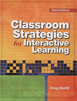 Classroom Strategies for Interactive Learning - Buehl, Doug