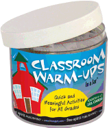 Classroom Warm-Ups in a Jar(r): Quick and Meaningful Activities for All Grades