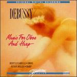 Claude Debussy: Music for Oboe and Harp