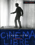 Claude Jutra: Filmmaker