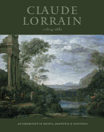 Claude Lorrain: An Exhibition of Prints, Drawings and Paintings - Whiteley, Jon, and Sonnabend, Martin