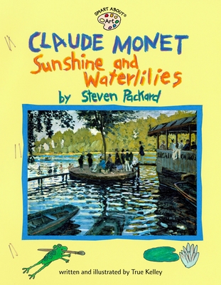 Claude Monet: Sunshine and Waterlilies: Sunshine and Waterlilies - 