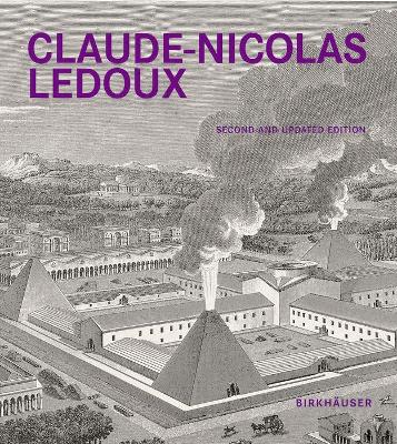 Claude-Nicolas LeDoux: Architecture and Utopia in the Era of the French Revolution. Second and Expanded Edition - Vidler, Anthony