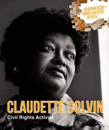 Claudette Colvin: Civil Rights Activist