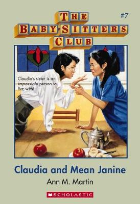 Claudia and Mean Janine (the Baby-Sitters Club #7) - Martin Ann M