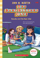 Claudia and the Bad Joke (the Baby-Sitters Club #19)