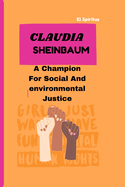 Claudia Sheinbaum: A Champion for Social and Environmental Justice