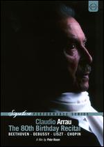 Claudio Arrau: The 80th Birthday Recital - Kirk Browning; Peter Rosen