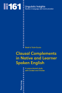 Clausal Complements in Native and Learner Spoken English: A Corpus-Based Study with Lindsei and Vicolse