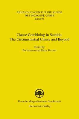 Clause Combining in Semitic: The Circumstantial Clause and Beyond - Isaksson, Bo (Editor), and Persson, Maria (Editor)