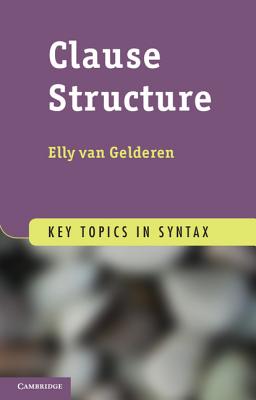 Clause Structure - Van Gelderen, Elly