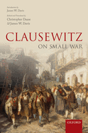 Clausewitz on Small War