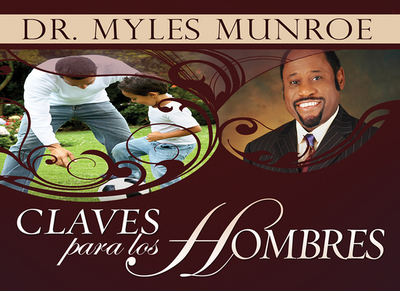 Claves Para Los Hombres - Munroe, Myles, Dr.