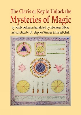 Clavis or Key to Unlock the MYSTERIES OF MAGIC - Skinner, Stephen, Dr., and Clark, Daniel