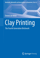 Clay Printing: The Fourth Generation Brickwork