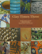 Clay Times Three: The Tale of Three Nashville, Indiana, Potteries