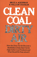Clean Coal/Dirty Air: Or How the Clean Air ACT Became a Multibillion-Dollar Bail-Out for High-Sulfur Coal Producers