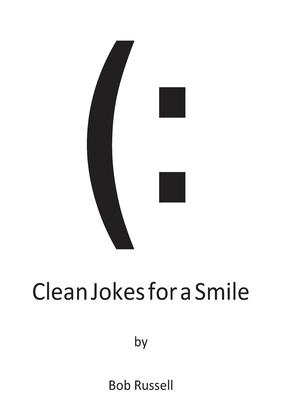 Clean Jokes For A Smile - Russell, Bob (Compiled by), and Russell, Bill (Editor)