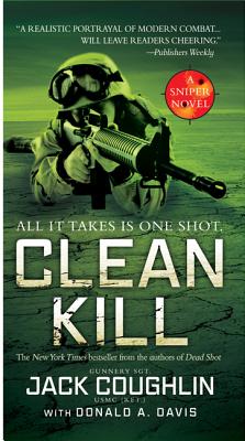 Clean Kill: A Sniper Novel - Coughlin, Jack, Sgt., and Davis, Donald A