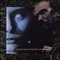 Cleanse, Fold and Manipulate - Skinny Puppy