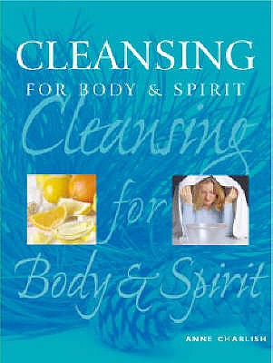 Cleansing for Body and Spirit - Charlish, Anne