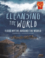 Cleansing the World: Flood Myths Around the World