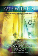 Clear and Convincing Proof - Wilhelm, Kate