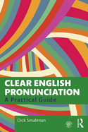 Clear English Pronunciation: A Practical Guide